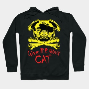 Jolly Pugger "Give Me Your Cat" Hoodie